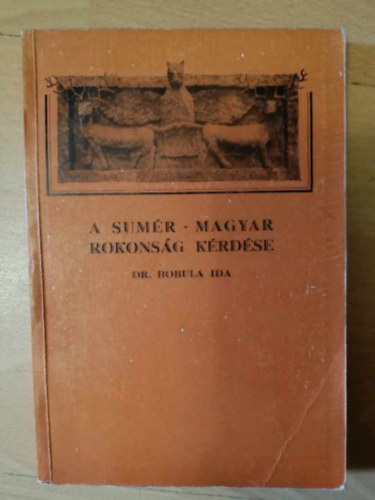 Dr. Bobula Ida - A sum�r-magyar rokons�g k�rd�se