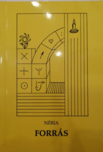 Néria - Forrás / Néria ; a ... szimbólumok Lajtai Gábor munkái