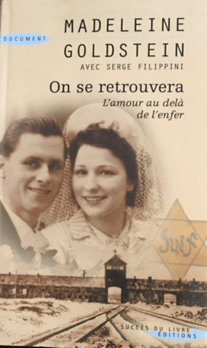 Madeleine Goldstein avec Serge Filippini - On se retrouvera. L'amour au dela de l'enfer