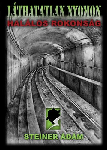 Steiner �d�m - L�thatatlan nyomon - Hal�los rokons�g