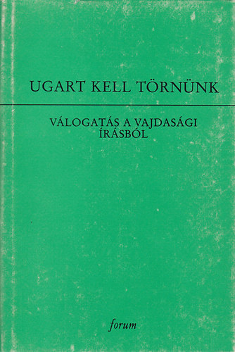 Ugart kell t�rn�nk -V�logat�s a Vajdas�g �r�saib�l (Hagyom�nyaink XII.)