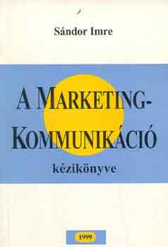 S�ndor Imre - A marketingkommunik�ci� k�zik�nyve