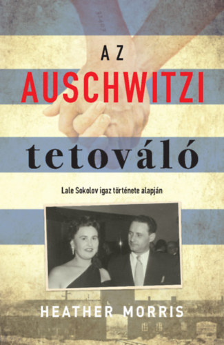 Heather Morris - Az auschwitzi tetovl