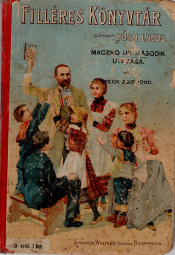 Seb�k Zsigmond - Maczk� ur m�sodik utaz�sa - Fill�res K�nyvt�r 143. k�tet