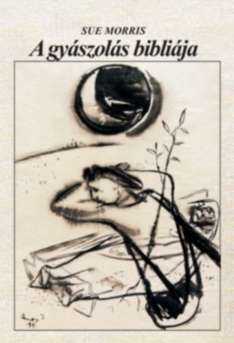 Sue Morris - A gy�szol�s bibli�ja