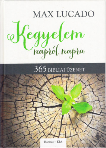 Max Lucado - Kegyelem naprl napra: 365 bibliai zenet