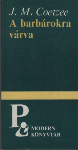 J. M. Coetzee - A barbrokra vrva (Modern knyvtr)