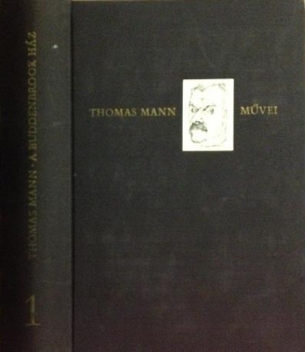 Thomas Mann - A Buddenbrook h�z (Thomas Mann m�vei 1.)