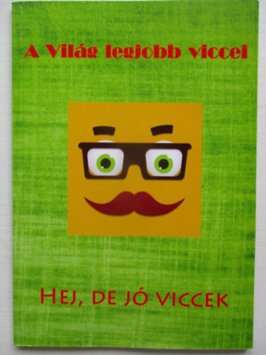 Hej, de jó viccek - A világ legjobb viccei
