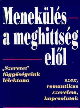 Anne Wilson Schaef - Menek�l�s a meghitts�g el�l