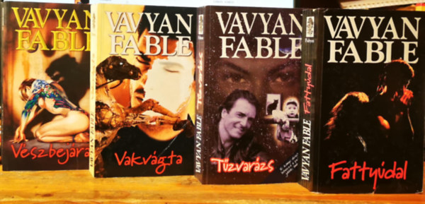 4 db Vavyan Fable knyv: Fattydal, tzvarzs, vakvgta, Vszbejrat