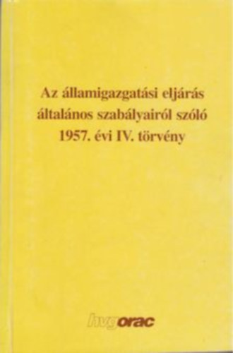 Az llamigazgatsi eljrs ltalnos szablyairl szl 1957. vi IV. trvny