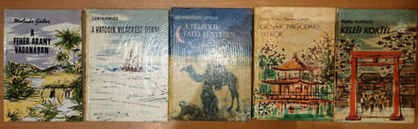 Molnr Gbor, Alina s Czeslaw Centkiewitz, Germanus Gyula, Fehr Klra-Nemes Lszl, Maria Rosseels - 5 ktet az tikalandok cm sorozatbl a '60-as vekbl: A fehr arany vadonban, A hatodik vilgrsz titkai,, A flhold fak fnyben, Gsk, pagodk, titkok, Keleti titkok