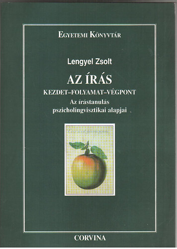 Lengyel Zsolt - Az rs - Kezdet-folyamat-vgpont (Az rstanuls pszicholingvisztikai alapjai)