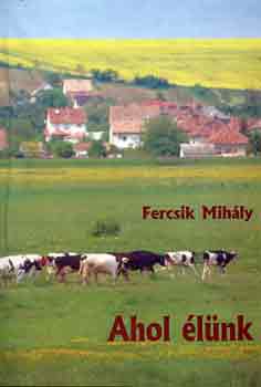 Fercsik Mih�ly - Ahol �l�nk