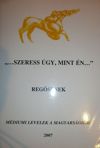 Kis F. Kornélia - Német Mária - "...Szeress úgy, mint én..."