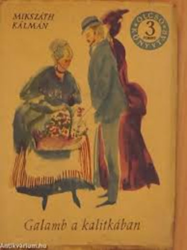 Miksz�th K�lm�n - Galamb a kalitk�ban