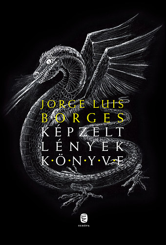 Jorge Luis Borges - Kpzelt lnyek knyve