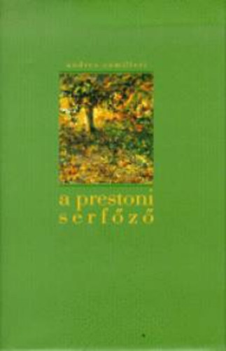 Andrea Camilleri - A prestoni serf�z�