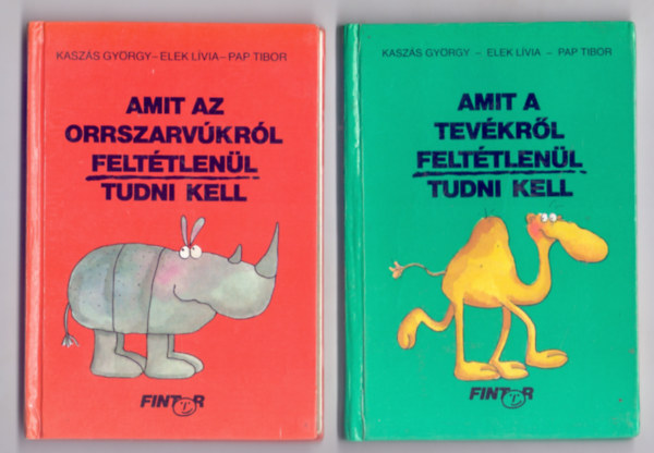 Kaszás György-Elek Lívia-Pap Tibor - Amit az orrszarvúkról feltétlenül tudni kell + Amit a tevékről feltétlenül tudni kell (2 mű)