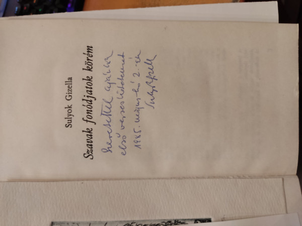 Sulyok Gizella - Szavak fonódjatok körém