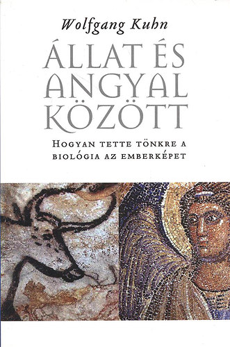 Wolfgang Kuhn - Állat és angyal között