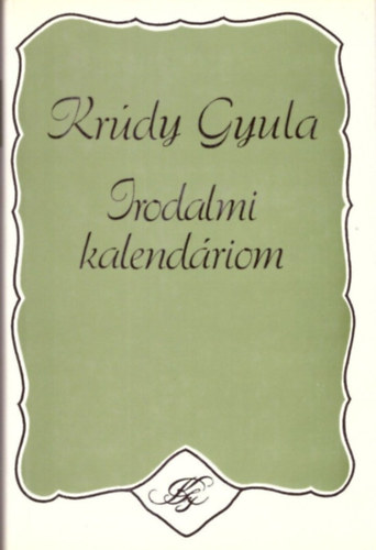 Krúdy Gyula - Irodalmi kalendárium