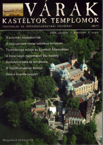 Kósa Pál - Várak, kastélyok, templomok 2006. október II. évfolyam 5. szám