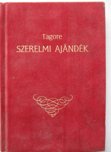 Rabindranth Tagore - Szerelmi ajndk