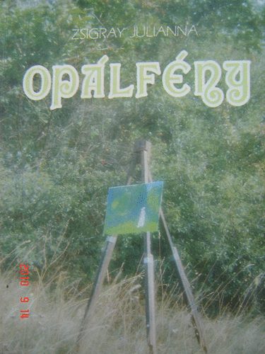 Zsigray Julianna - Opálfény