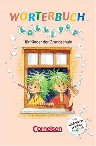 Ute Kister Barbara Schimd-Heidenhain - Lollipop Wrterbuch - fr Kinder der Grundschule (Sztr ltalnos iskolsoknak)