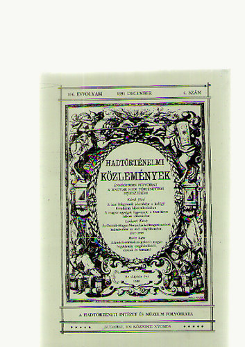 Kelenik Jzsef; Csonkarti Kroly; Mricz Lajos - Hadtrtnelmi kzlemnyek 104. vf. 1991. december 4.szm