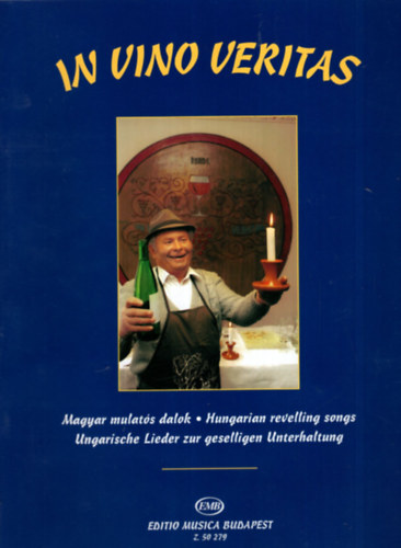 Vas Gbor  (szerk.) - In vino veritas - Magyar mulats dalok