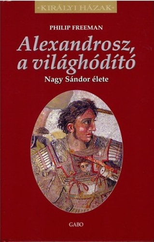 Philip Freeman - Alexandrosz, a vilghdt