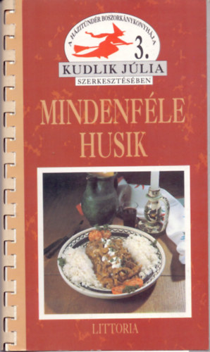 Kudlik Jlia  (szerk.) - Mindenfle husik (A hzitndr boszorknykonyhja)