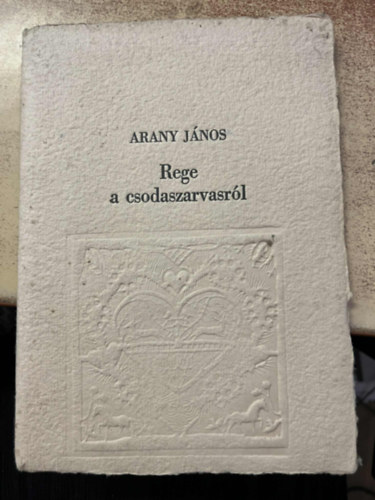 Arany J�nos - Rege a csodaszarvasr�l