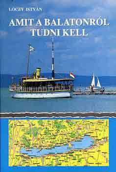 L�czy Istv�n - Amit a Balatonr�l tudni kell