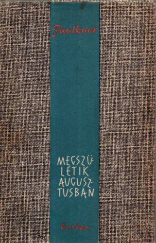 William Faulkner - Megsz�letik augusztusban