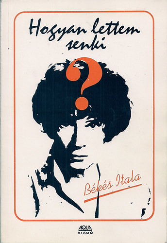 Bks Itala - Hogyan lettem senki