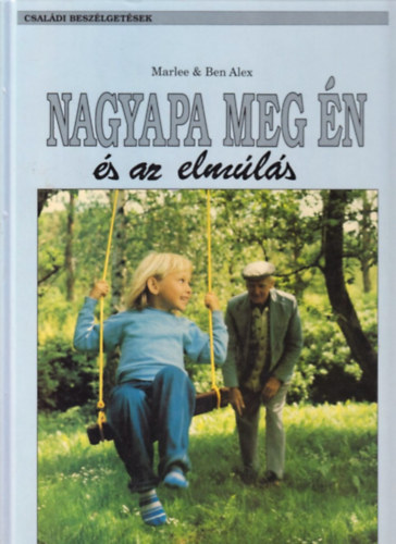 Marlene �s Ben Alex - Nagyapa meg �n �s az elm�l�s