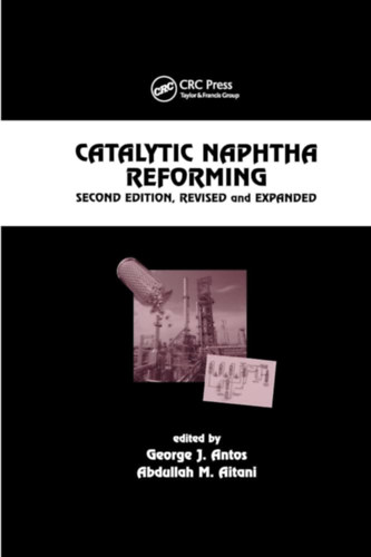 George J. Antos, Abdullah M. Aitani - Catalytic naphtha reforming