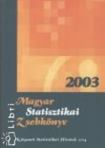Magyar Statisztikai Zsebk�nyv 2003