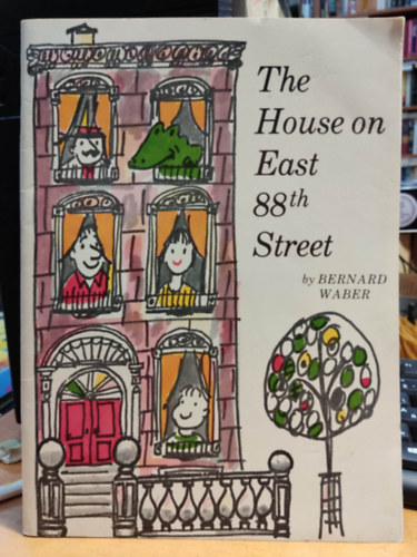Bernard Waber - The House on East 88th Street