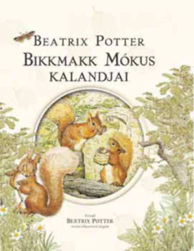Beatrix Potter - Bikkmakk Mkus kalandjai