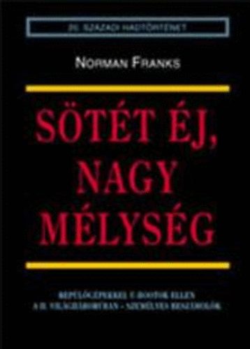 Norman Franks - Stt j, nagy mlysg