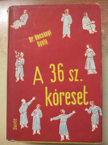 Dr. Bucsányi Gyula - A 36. sz. kóreset
