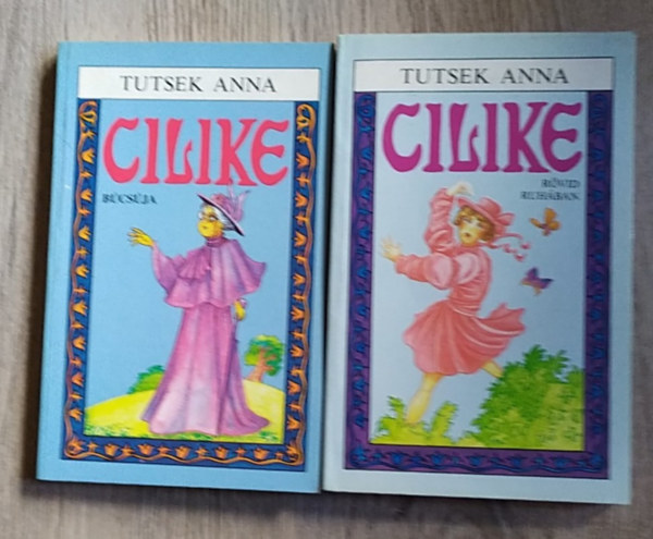 Tutsek Anna - 2 db. Cilike reg�ny - Cilike r�vid ruh�ban +  Cilike b�cs�ja