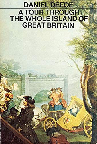 Daniel Defoe - A tour through the whole island of Great Britain