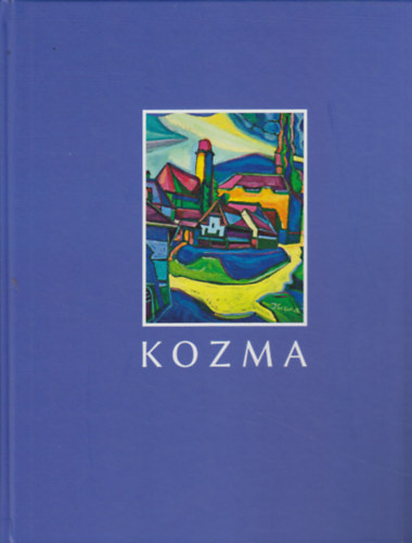 Kozma Istvn - Otthon Nagybnyn - Otthon a nagyvilgban