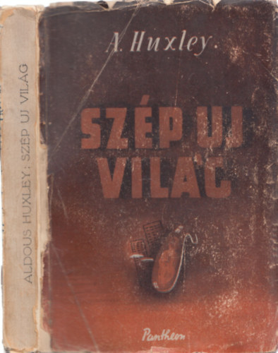 Aldous Huxley - Szép uj világ (I. kiadás)